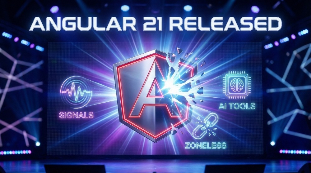 Angular 21 Released: Major Changes You Need to Know